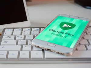 ¿Sabes qué es el Google Play Protect?