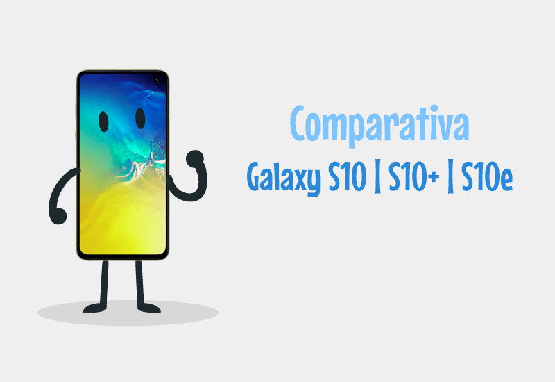 análisis s10, s10+ y s10e